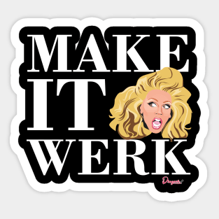 Make it Werk from Drag Race Sticker